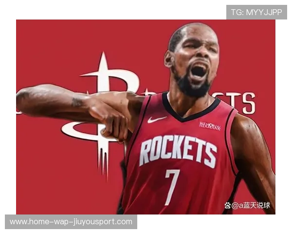 杜兰特低迷，火箭继续连胜不败，火箭 杜兰特